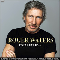 Roger Waters - Total Eclipse (Live)