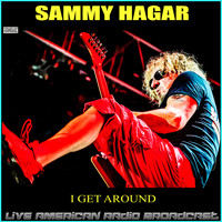 Sammy Hagar - I Get Around (Live)