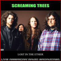 Screaming Trees - Lost  The Ether (Live)