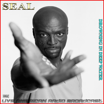 Seal - Drowning In Deep Water (Live)