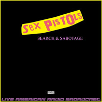 Sex Pistols - Search & Sabotage (Live)