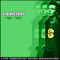 Sid Vicious - Tiger Tiger (Live)