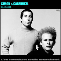 Simon & Garfunkel - Blessed (Live)