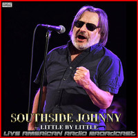 Southside Johnny - Little By Little (Live)
