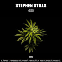 Stephen Stills - 420 (Live)