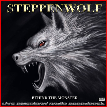Steppenwolf - Behind The Monster (Live)
