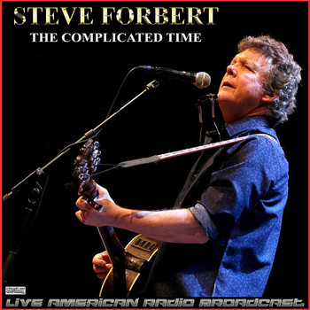Steve Forbert - The Complicated Time (Live)