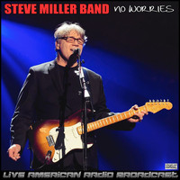 Steve Miller Band - No Worries (Live)