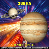 Sun Ra - Jupiter In Saturn (Live)