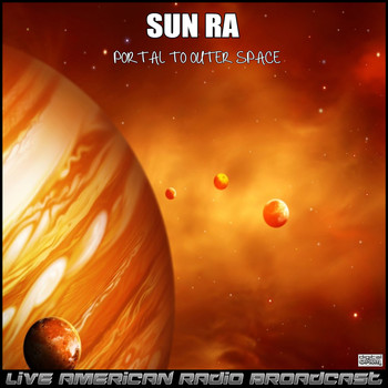 Sun Ra - Portal To Outer Space (Live)