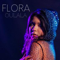 Flora - Oulala (Explicit)