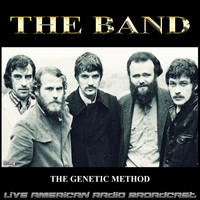The Band - The Genetic Method (Live)