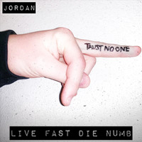 Jordan - Live Fast Die Numb