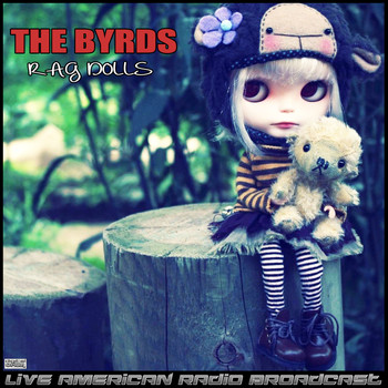 The Byrds - Rag Dolls (Live)