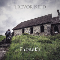 Trevor Kidd - Hiraeth