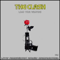 The Clash - Load Your Weapons (Live)
