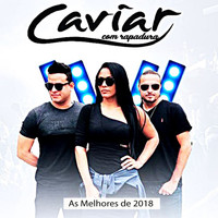 Caviar com Rapadura - As Melhores de 2018