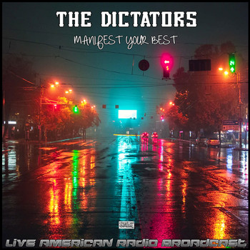 The Dictators - Manifest Your Best (Live)