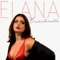 Elana - Bachelorette (Explicit)