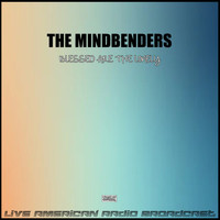 The Mindbenders - Blessed Are The Lonely (Live)