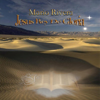 Mario Rivera - Jesus Rey de Gloria