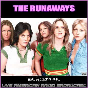 The Runaways - Blackmail (Live)