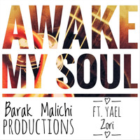 Barak Malichi - Awake My Soul (feat. Yael Zori)