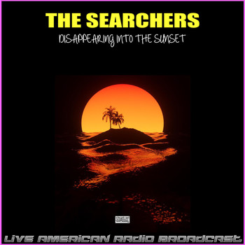 The Searchers - Disappearing Into The Sunset (Live)