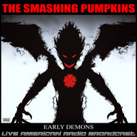 The Smashing Pumpkins - Early Demons (Live)