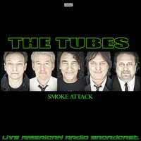 The Tubes - Smoke Attack (Live)