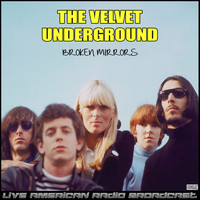 The Velvet Underground - Broken Mirrors (Live)