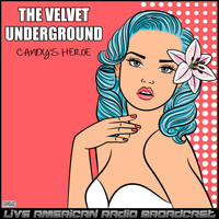 The Velvet Underground - Candy's Heroe (Live)