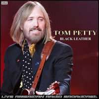 Tom Petty - Black Leather (Live)