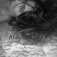 Sabina Beyli - All the Way
