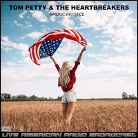 Tom Petty And The Heartbreakers - American Chick (Live)