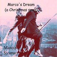 Marco Sysma - Marco's Dream (A Christmas Song)