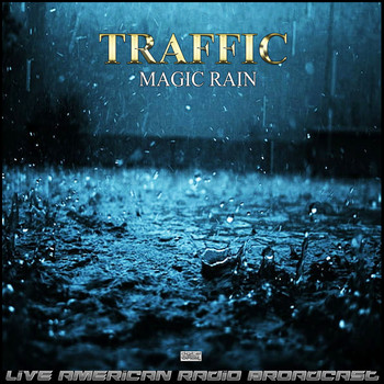 Traffic - Magic Rain (Live)