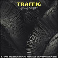 Traffic - Feeling Alright (Live)