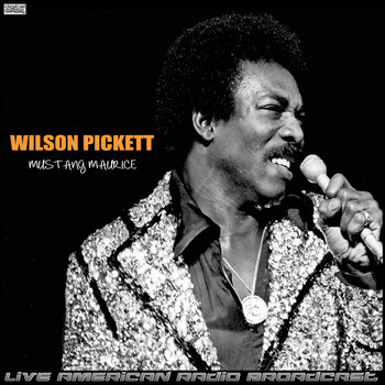 Wilson Pickett - Mustang Maurice (Live)