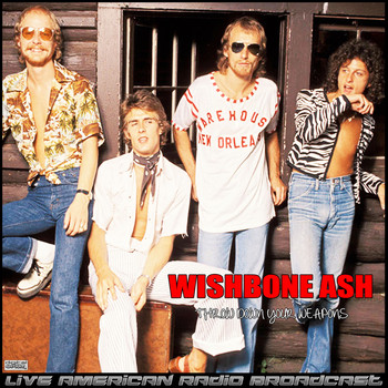 Wishbone Ash - Throw Down Your Weapons (Live)