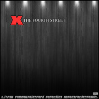 X - The Fourth Street (Live)
