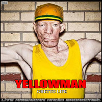Yellowman - Ghetto Life (Live)
