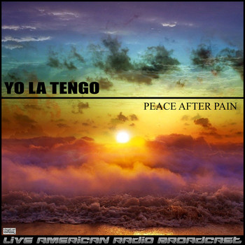 Yo La Tengo - Peace After Pain (Live)