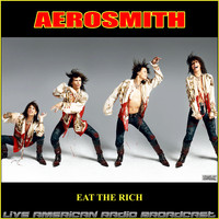 Aerosmith - Eat The Rich (Live)