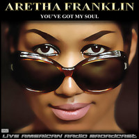 Aretha Franklin - You've Got My Soul (Live)