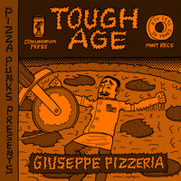 Tough Age - Giuseppe Pizzeria