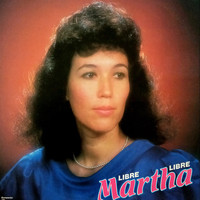Martha - Libre Libre