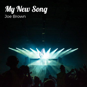 Joe Brown - My New Song