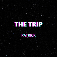 Patrick - The Trip
