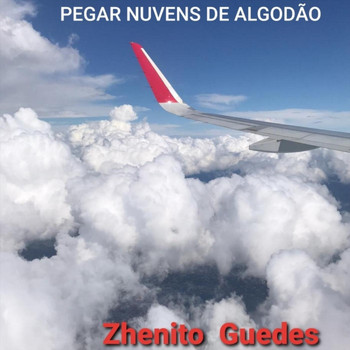 Zhenito Guedes - Pegar Nuvens de Algodão